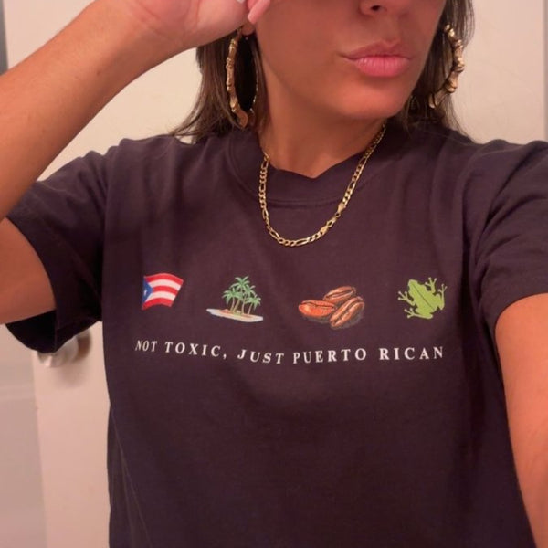 NOT TOXIC JUST PUERTO RICAN - TeeHeeUSCo - T-Shirt