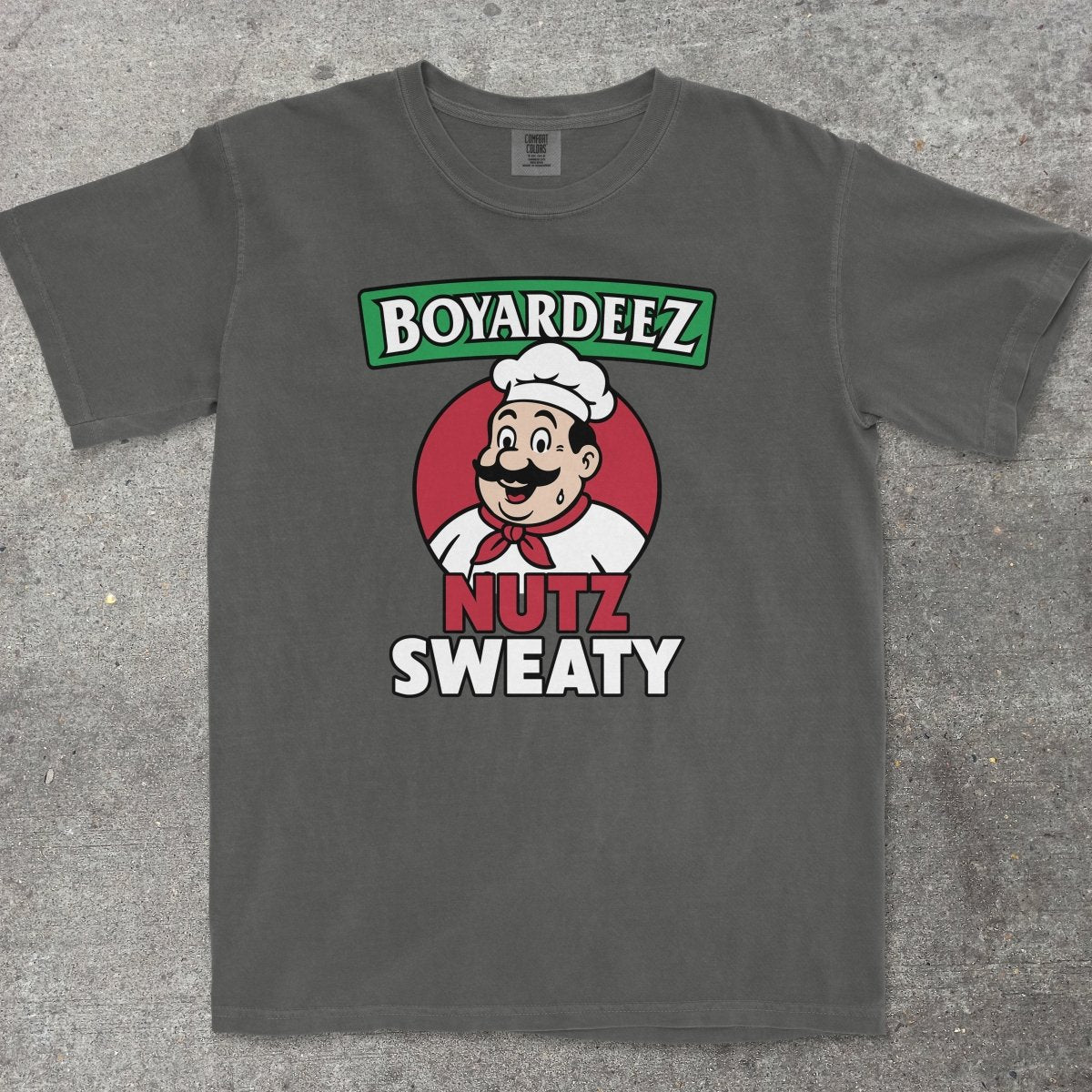 BOYARDEEZ NUTZ SWEATY - TeeHeeUSCo - T-Shirt