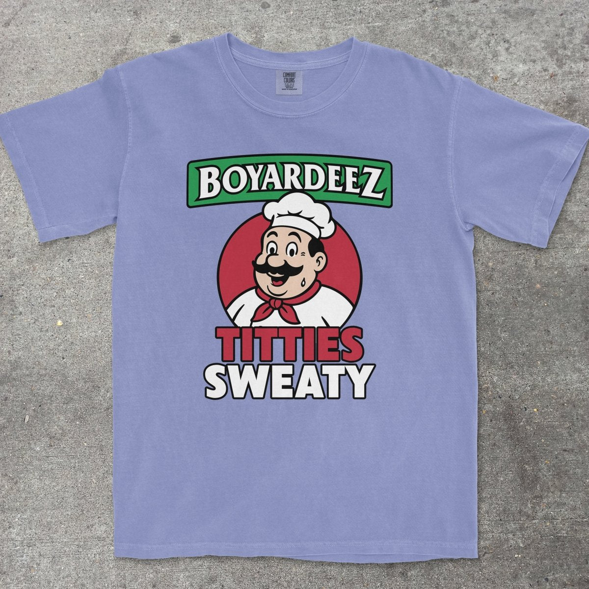 BOYARDEEZ TITTIES SWEATY - TeeHeeUSCo - T-Shirt