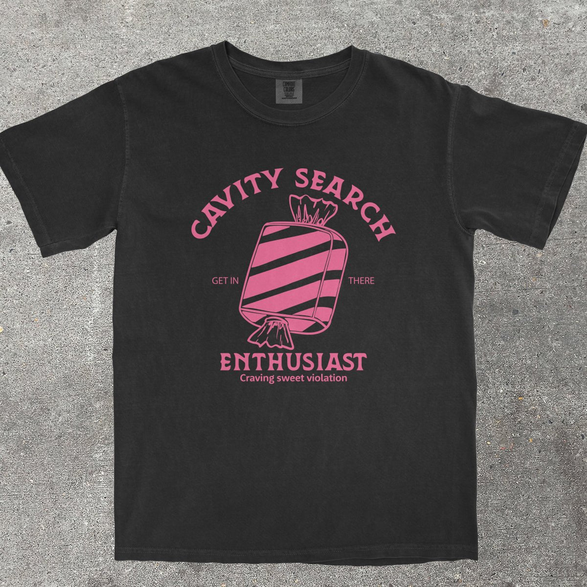 CAVITY SEARCH ENTHUSIAST - TeeHeeUSCo - T-Shirt