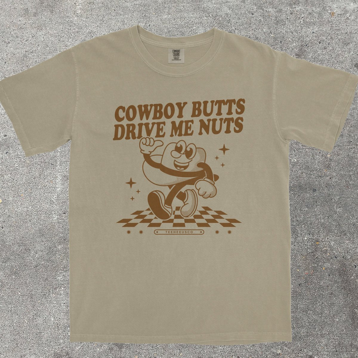 COWBOY BUTTS DRIVE ME NUTS - TeeHeeUSCo - T-Shirt