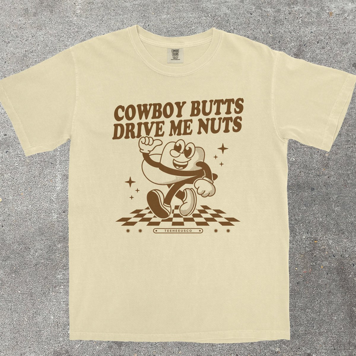 COWBOY BUTTS DRIVE ME NUTS - TeeHeeUSCo - T-Shirt
