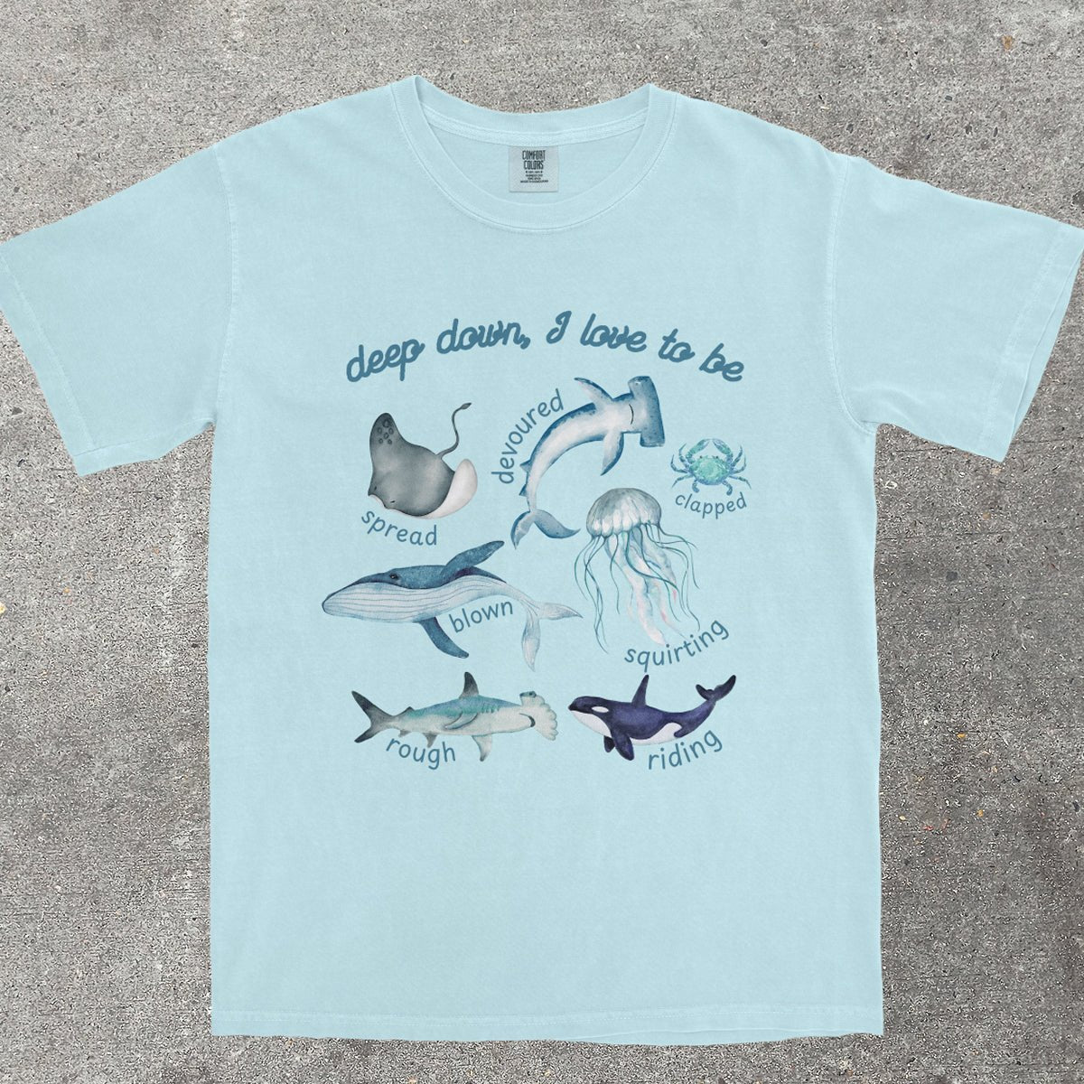 DEEP DOWN I LOVE TO BE - TeeHeeUSCo - T-Shirt