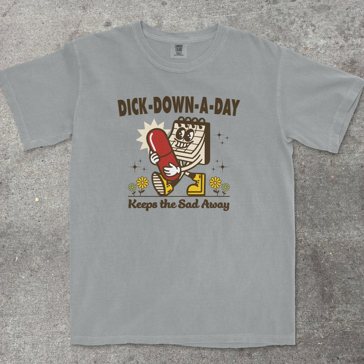 DICK - DOWN - A - DAY - TeeHeeUSCo - T-Shirt