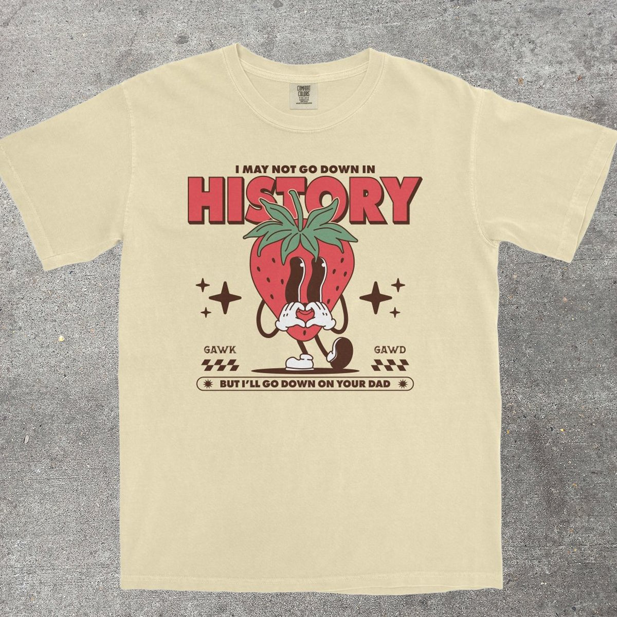 DOWN ON YOUR DAD - TeeHeeUSCo - T-Shirt