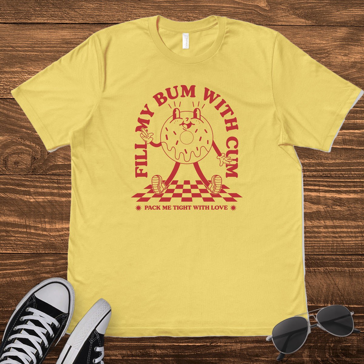 FILL MY BUM WITH C*M - TeeHeeUSCo - T-Shirt