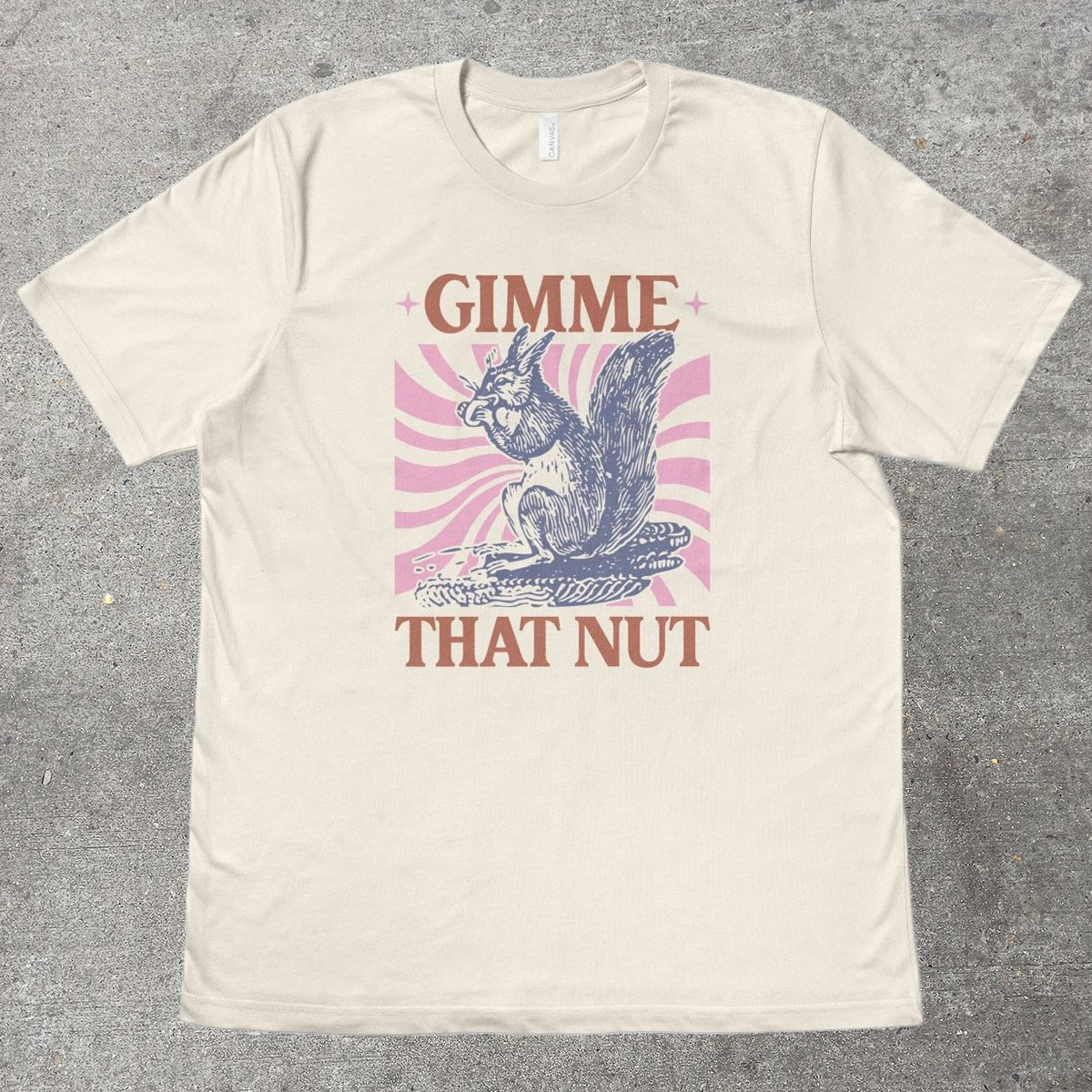 GIMME THAT NUT - TeeHeeUSCo - T-Shirt