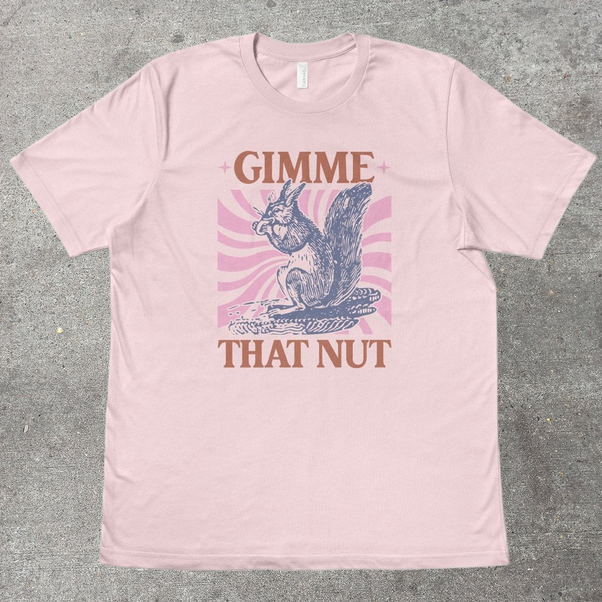 GIMME THAT NUT - TeeHeeUSCo - T-Shirt