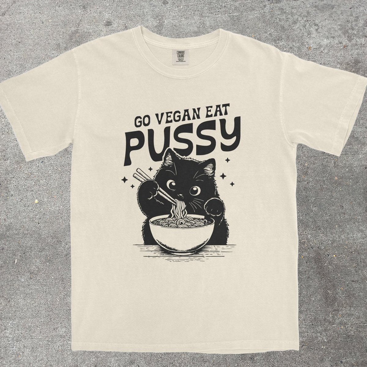 GO VEGAN EAT P*SSY - TeeHeeUSCo - T-Shirt