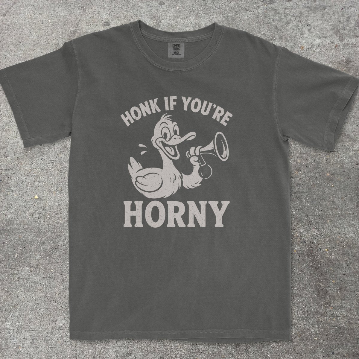 HONK IF YOU'RE H0RNY - TeeHeeUSCo - T-Shirt