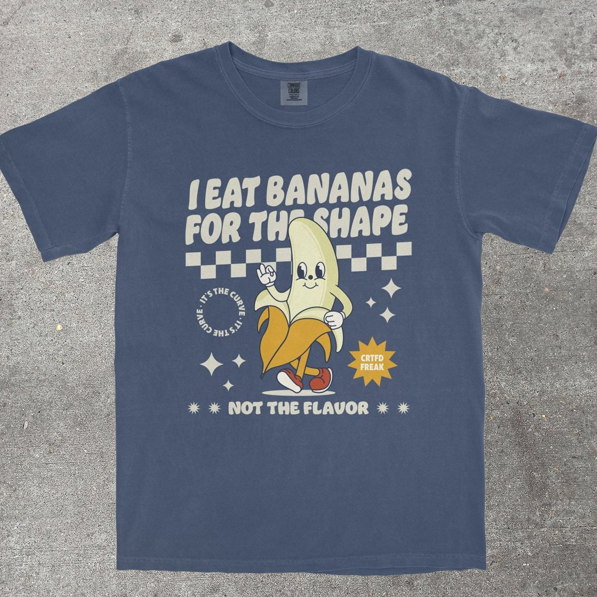I EAT BANANAS FOR THE SHAPE - TeeHeeUSCo - T-Shirt