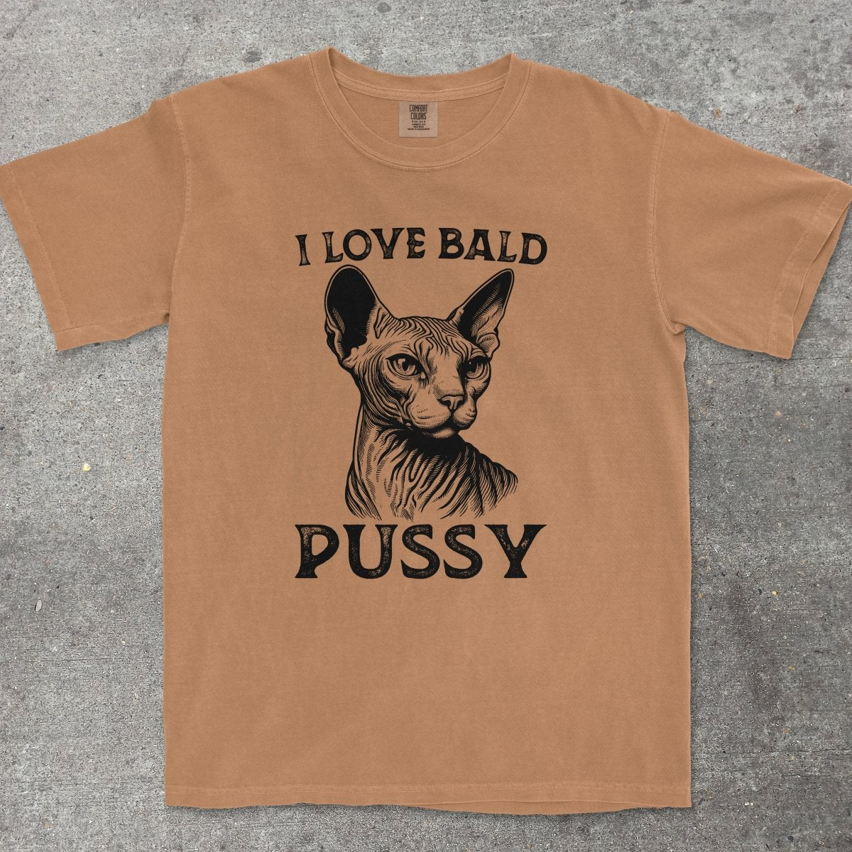 I LOVE BALD P*SSY - TeeHeeUSCo - T-Shirt