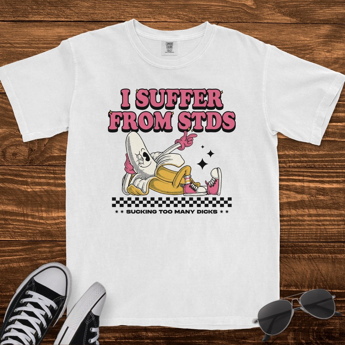 I SUFFER FROM STDS - TeeHeeUSCo - T-Shirt