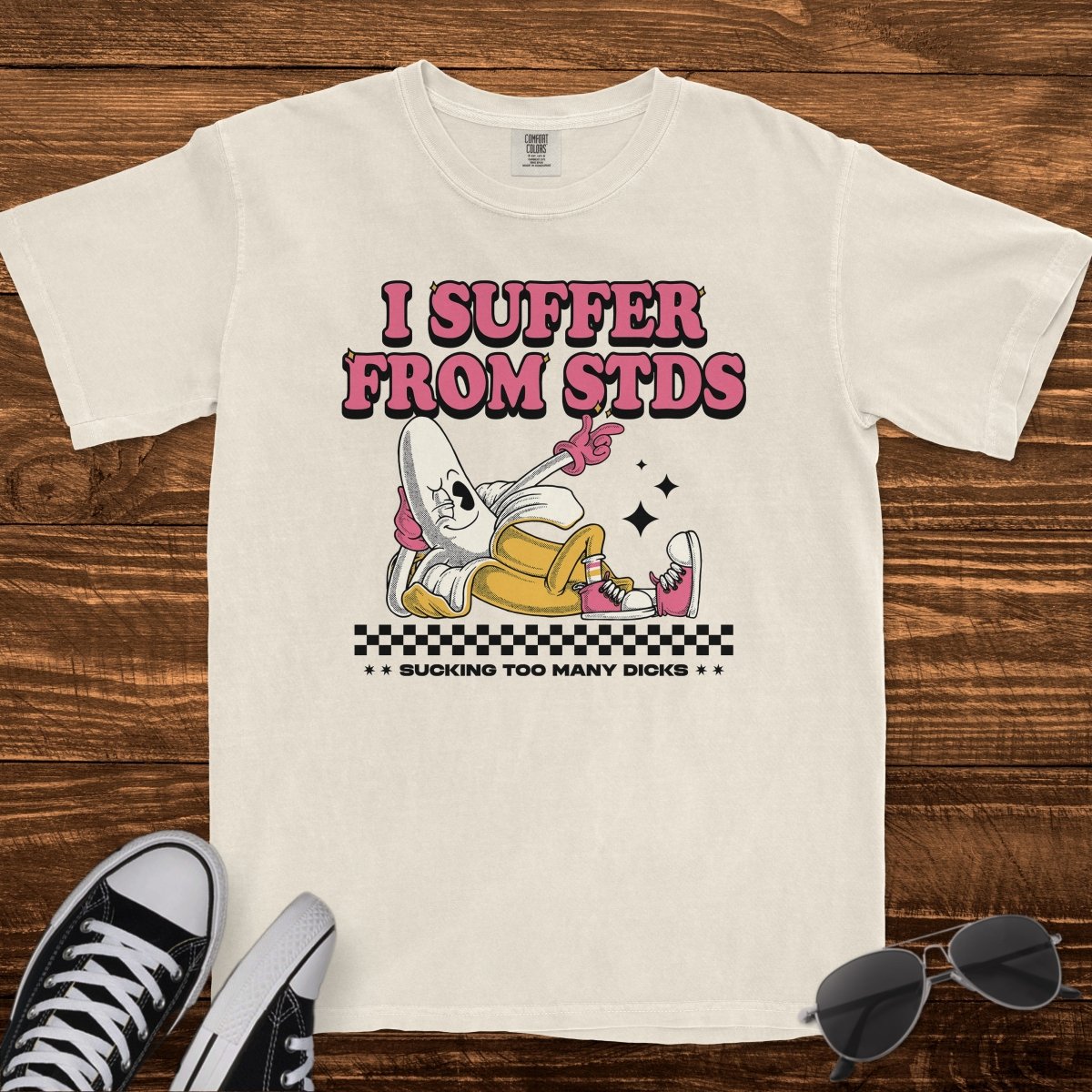 I SUFFER FROM STDS - TeeHeeUSCo - T-Shirt