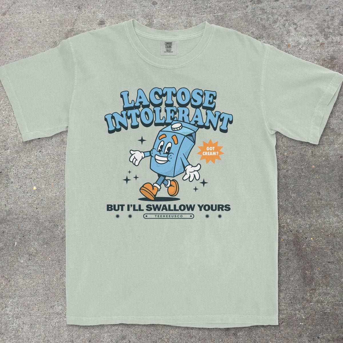 LACTOSE INTOLERANT - TeeHeeUSCo - T-Shirt