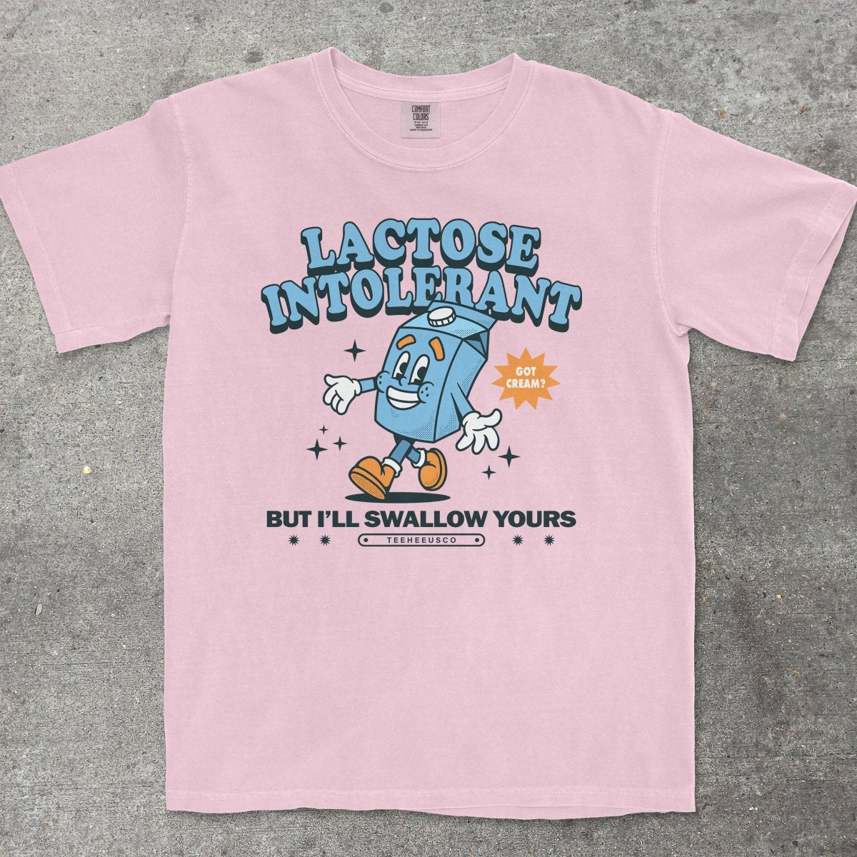 LACTOSE INTOLERANT - TeeHeeUSCo - T-Shirt
