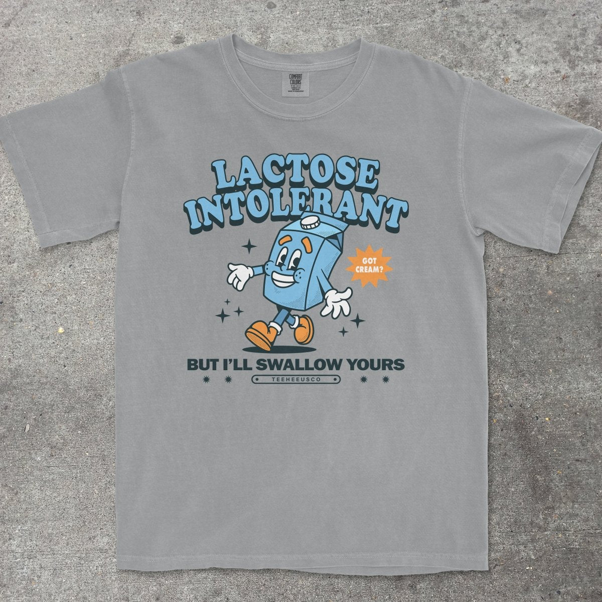 LACTOSE INTOLERANT - TeeHeeUSCo - T-Shirt