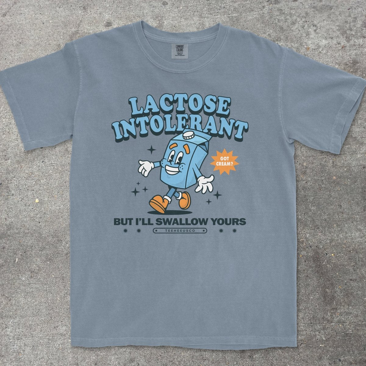 LACTOSE INTOLERANT - TeeHeeUSCo - T-Shirt