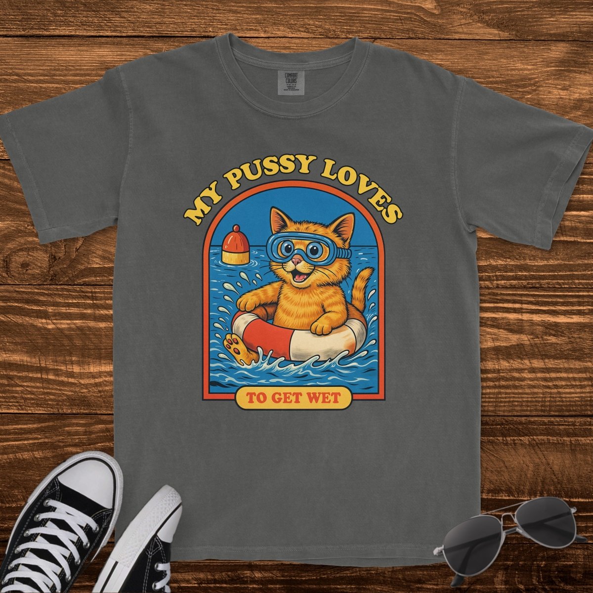 MY P*SSY LOVES TO GET WET - TeeHeeUSCo - T-Shirt