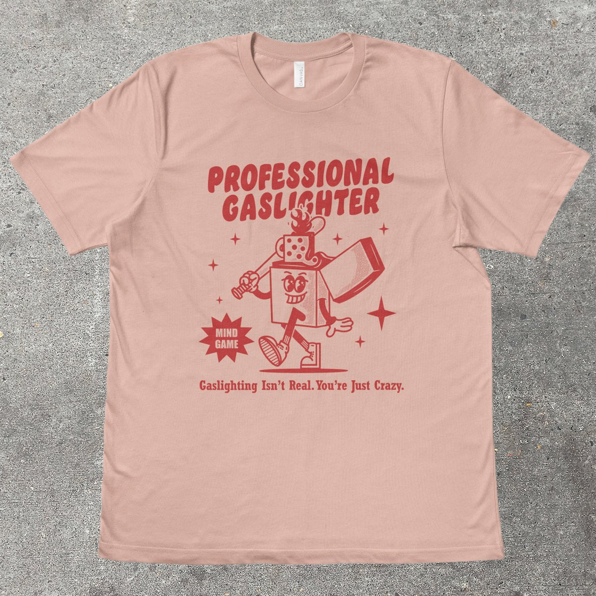 PROFESSIONAL GASLIGHTER - TeeHeeUSCo - T-Shirt