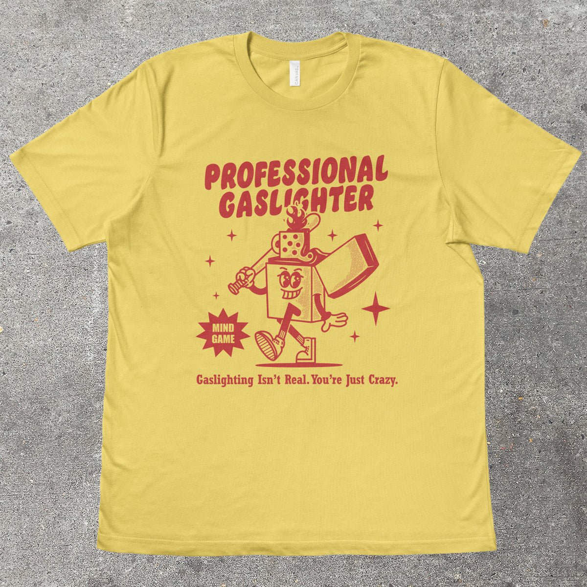 PROFESSIONAL GASLIGHTER - TeeHeeUSCo - T-Shirt