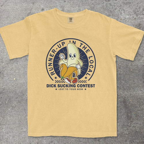 RUNNER UP IN THE LOCAL D*CK SUCKING CONTEST - TeeHeeUSCo - T-Shirt