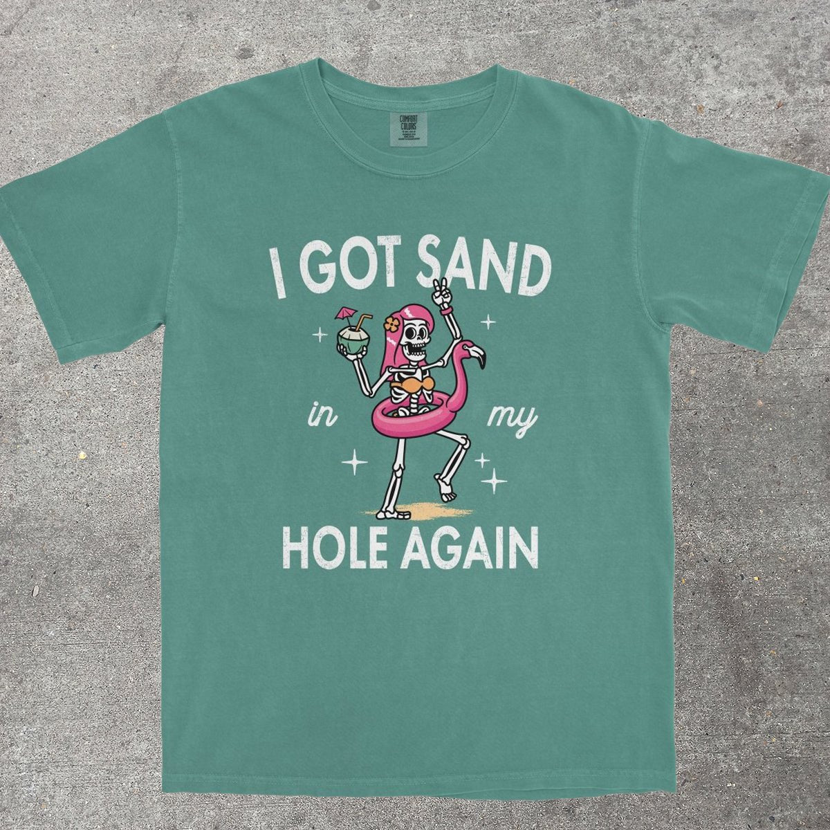 SAND IN MY HOLE - TeeHeeUSCo - T-Shirt