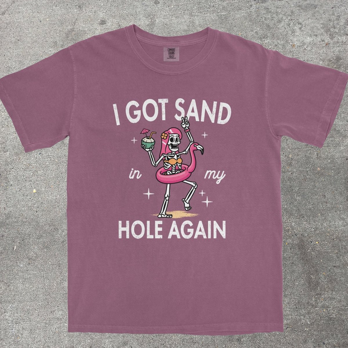 SAND IN MY HOLE - TeeHeeUSCo - T-Shirt