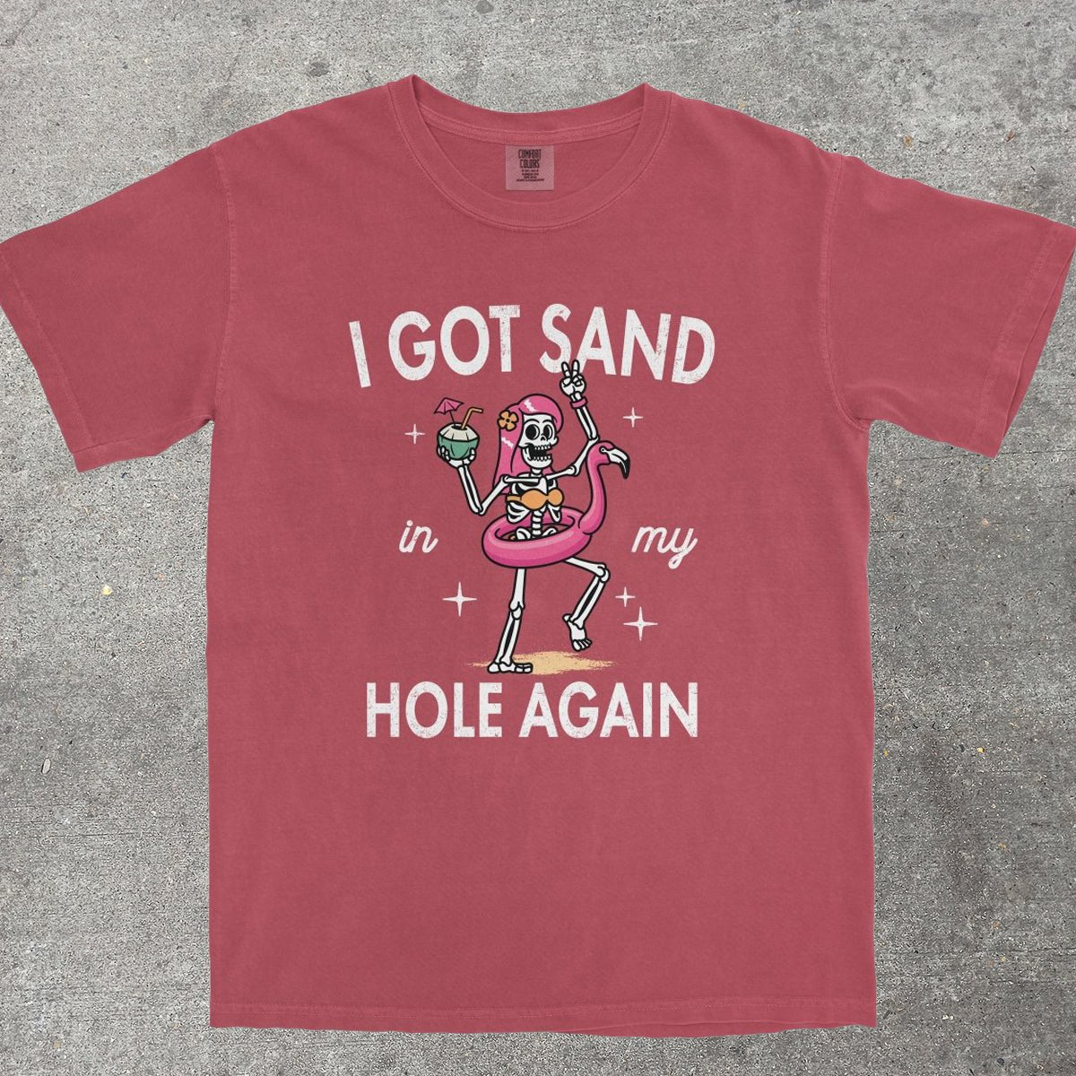 SAND IN MY HOLE - TeeHeeUSCo - T-Shirt