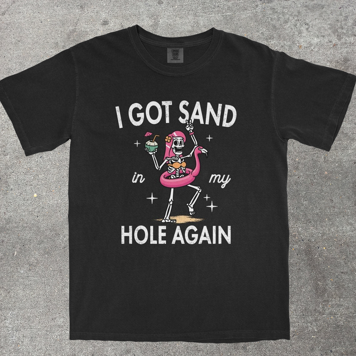 SAND IN MY HOLE - TeeHeeUSCo - T-Shirt