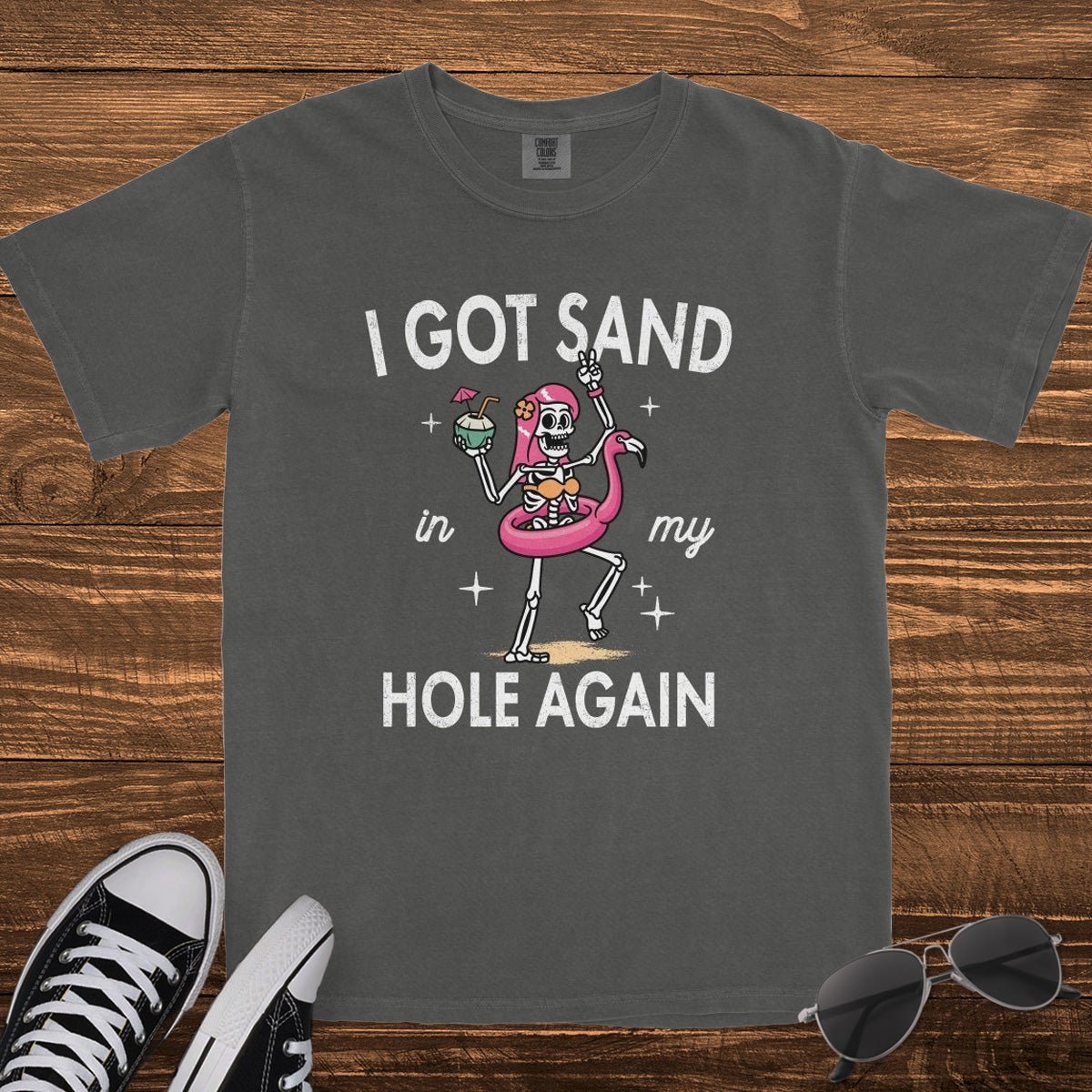 SAND IN MY HOLE - TeeHeeUSCo - T-Shirt