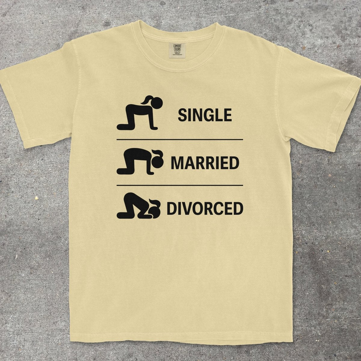 SINGLE MARRIED DIVORCED - TeeHeeUSCo - T-Shirt