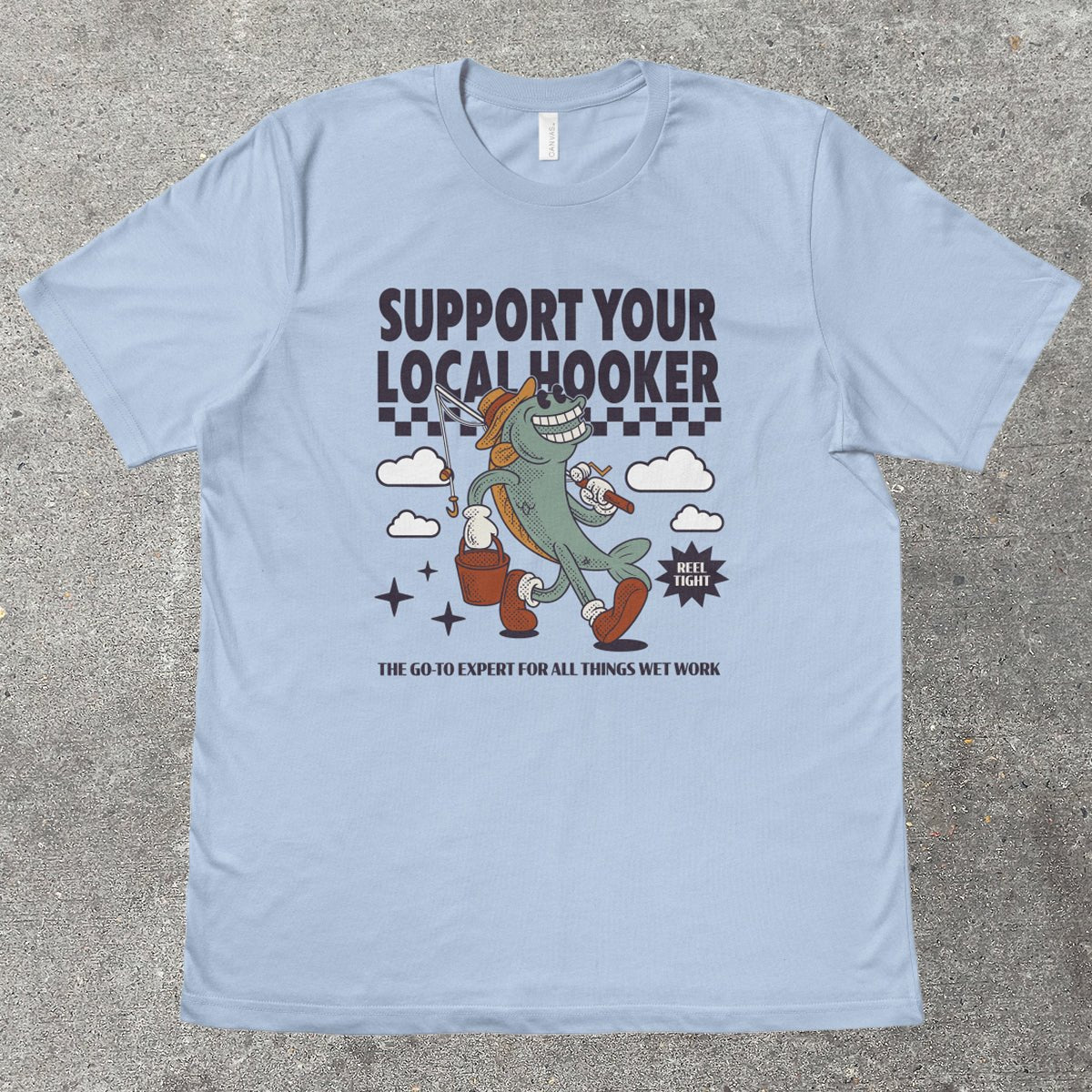 SUPPORT YOUR LOCAL H00KER - TeeHeeUSCo - T-Shirt