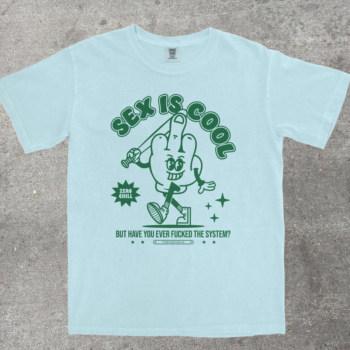 S*X IS COOL, BUT HAVE YOU EVER... - TeeHeeUSCo - T-Shirt