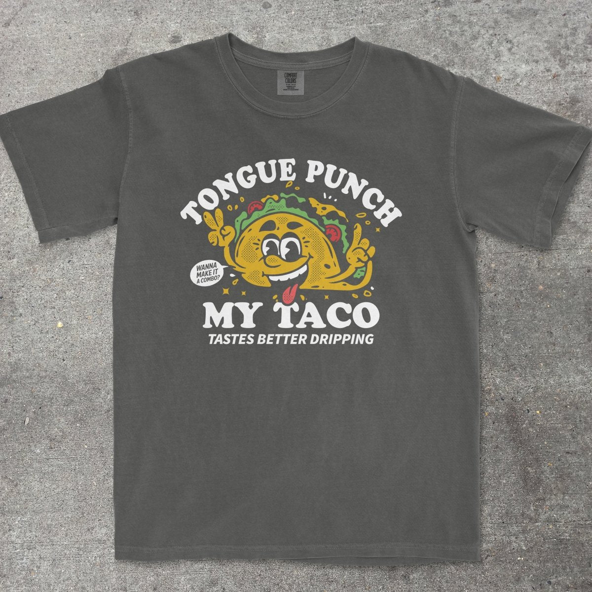 TONGUE PUNCH MY TACO - TeeHeeUSCo - T-Shirt