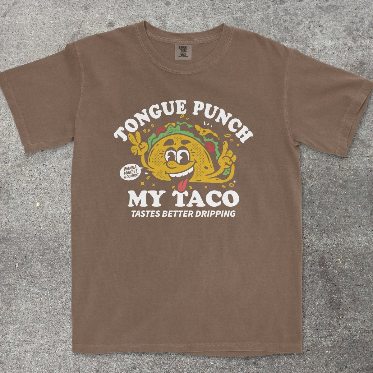 TONGUE PUNCH MY TACO - TeeHeeUSCo - T-Shirt
