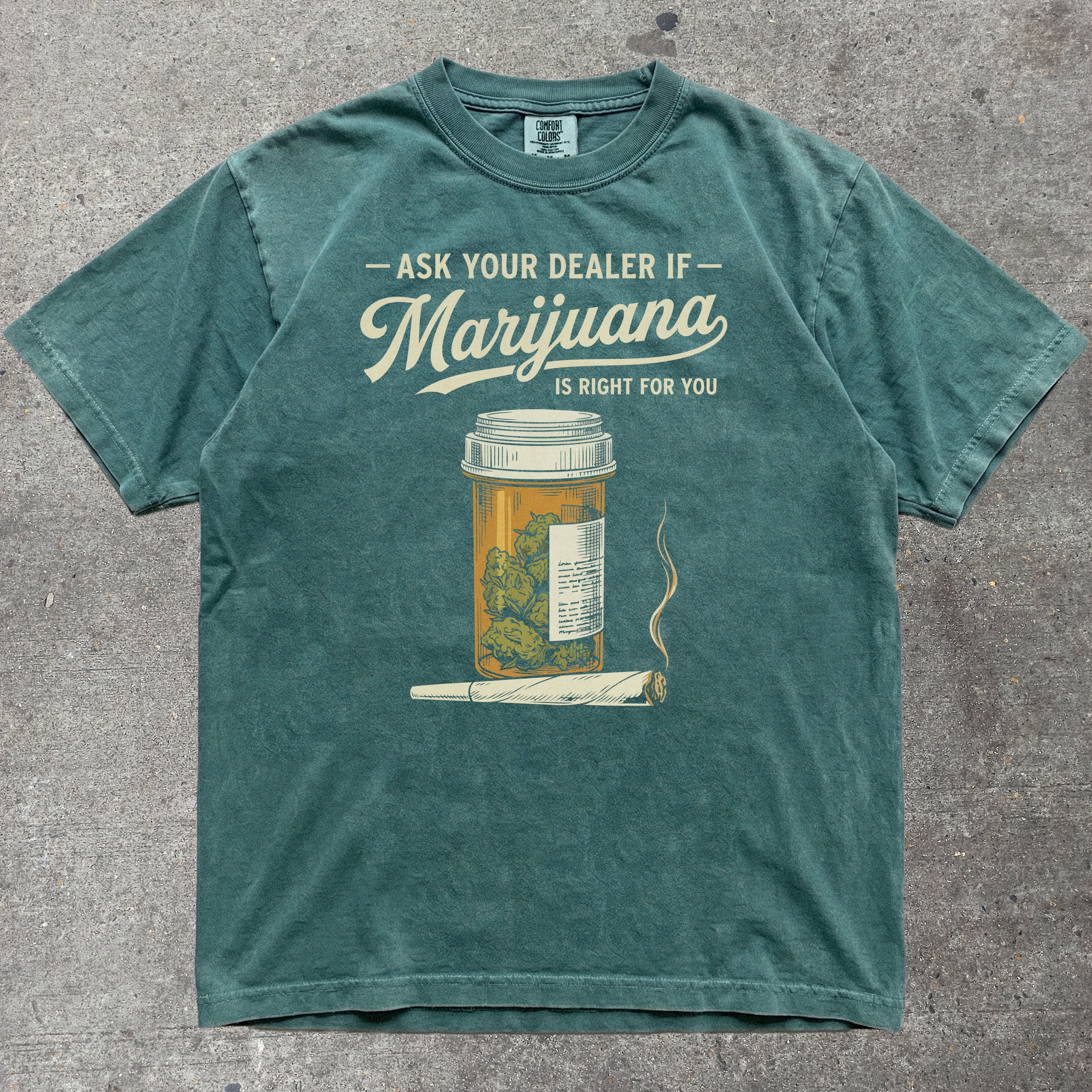 ASK YOUR DEALER IF MARIJUANA IS RIGHT FOR YOU