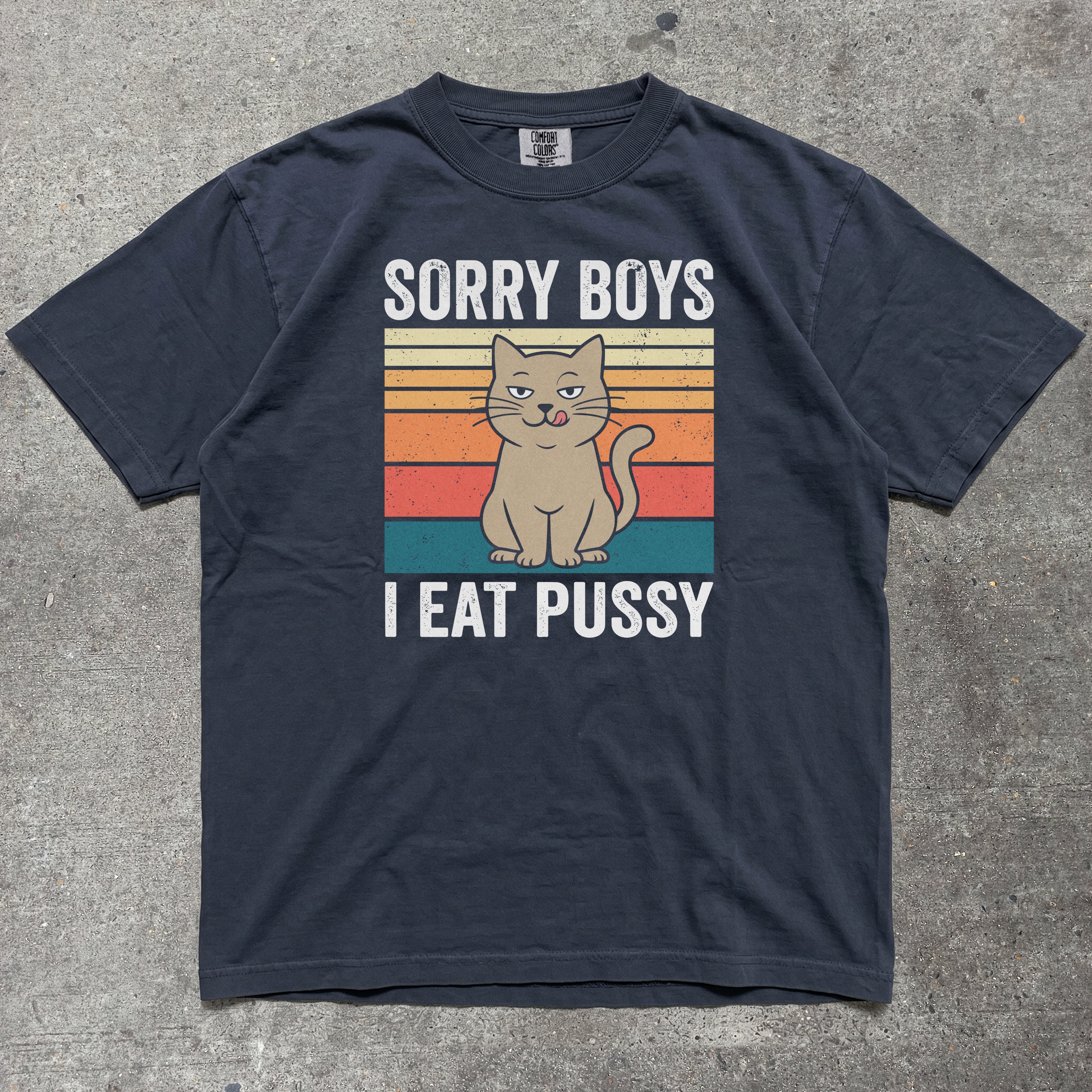 SORRY BOYS I EAT PUSSY
