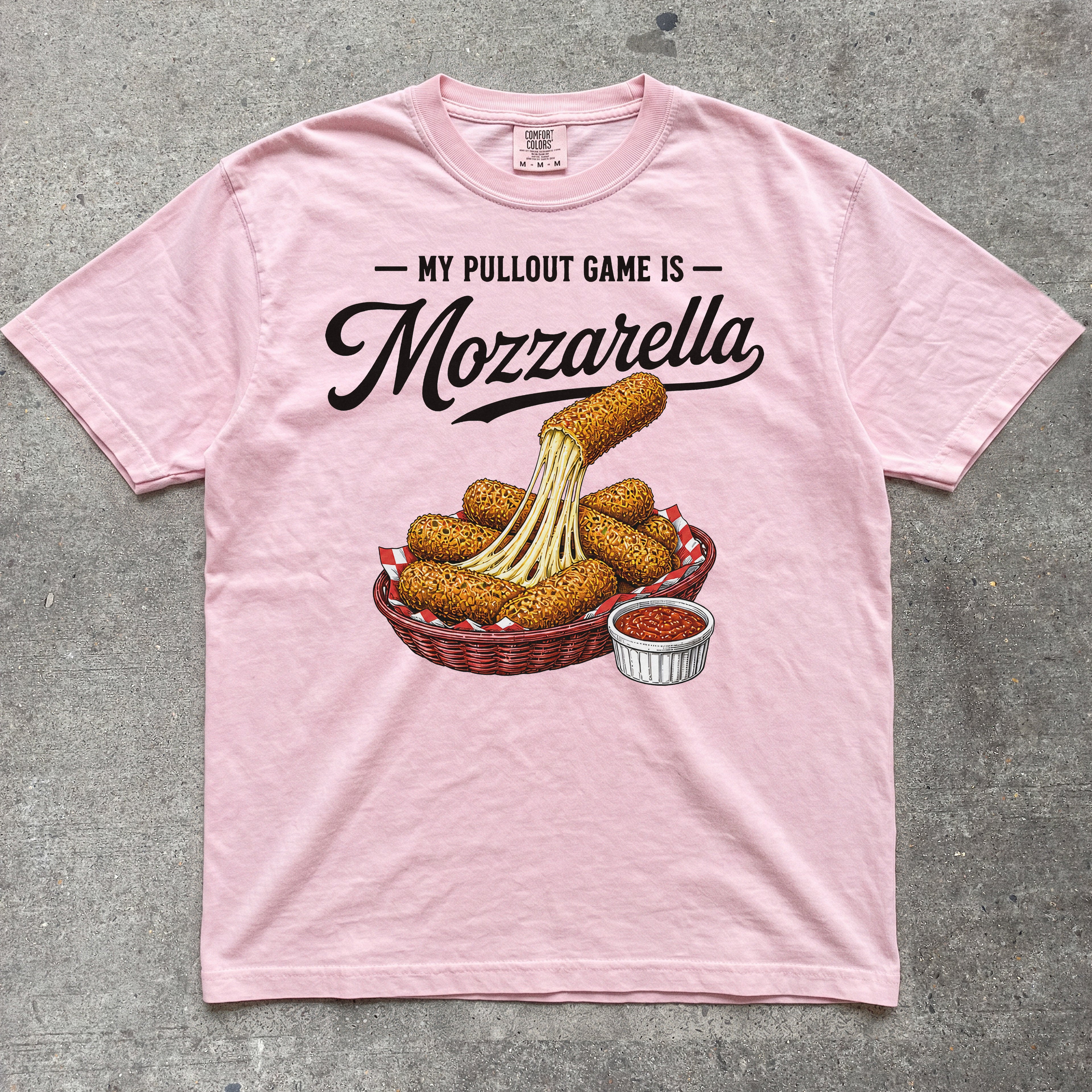 MY PULLOUT GAME IS MOZZARELLA