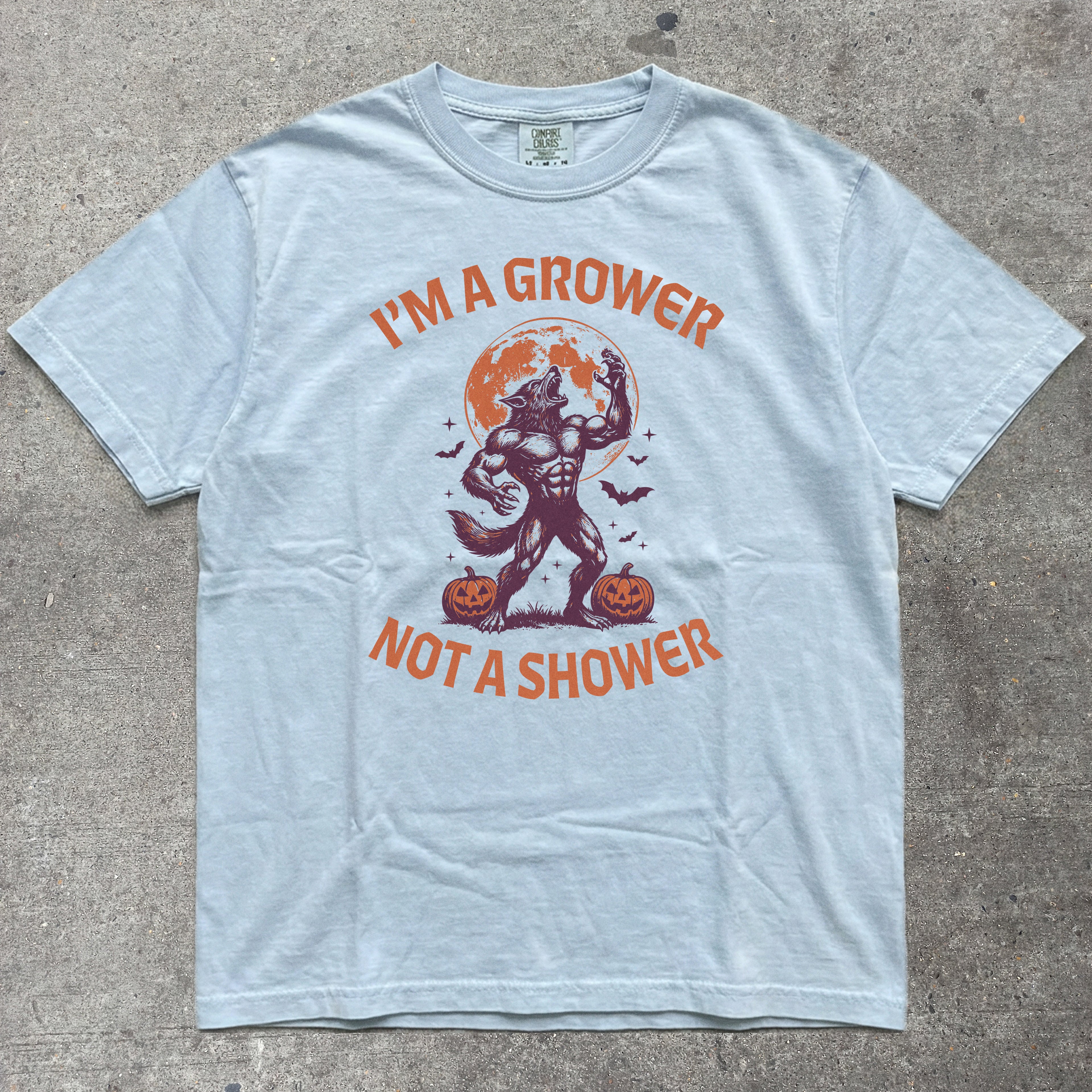 GROWER NOT A SHOWER