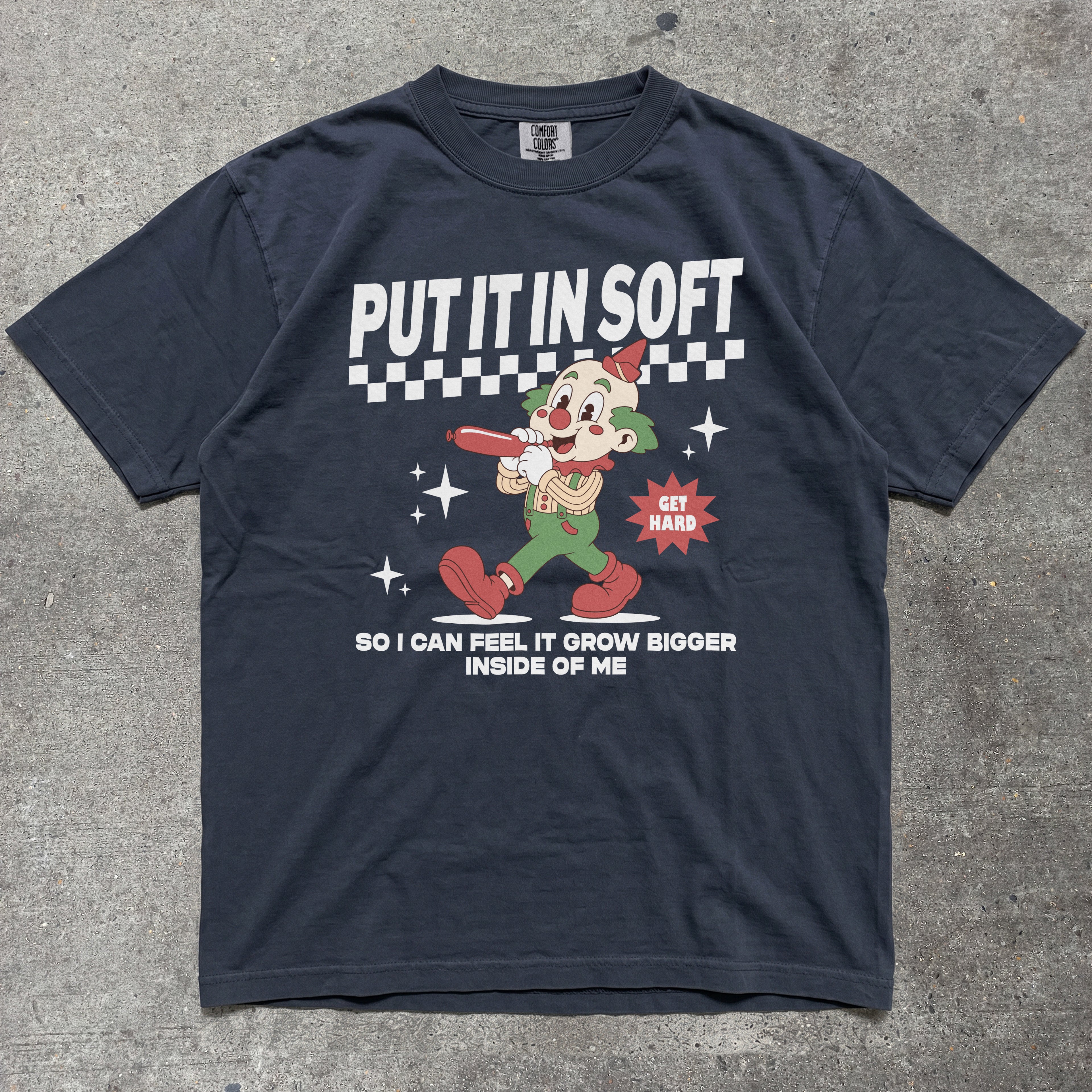 PUT IT IN SOFT