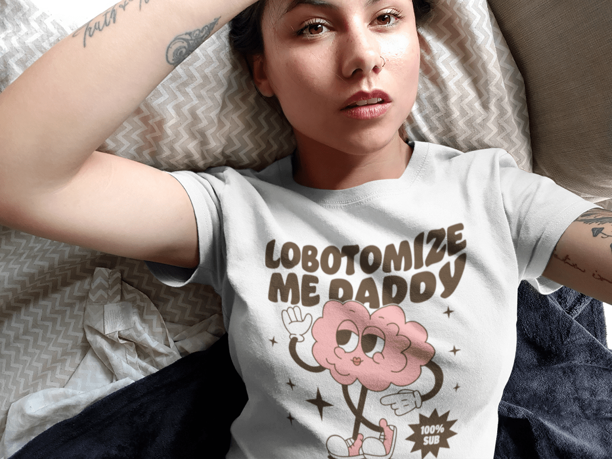 LOBOTOMIZE ME DADDY - TeeHeeUSCo - T-Shirt