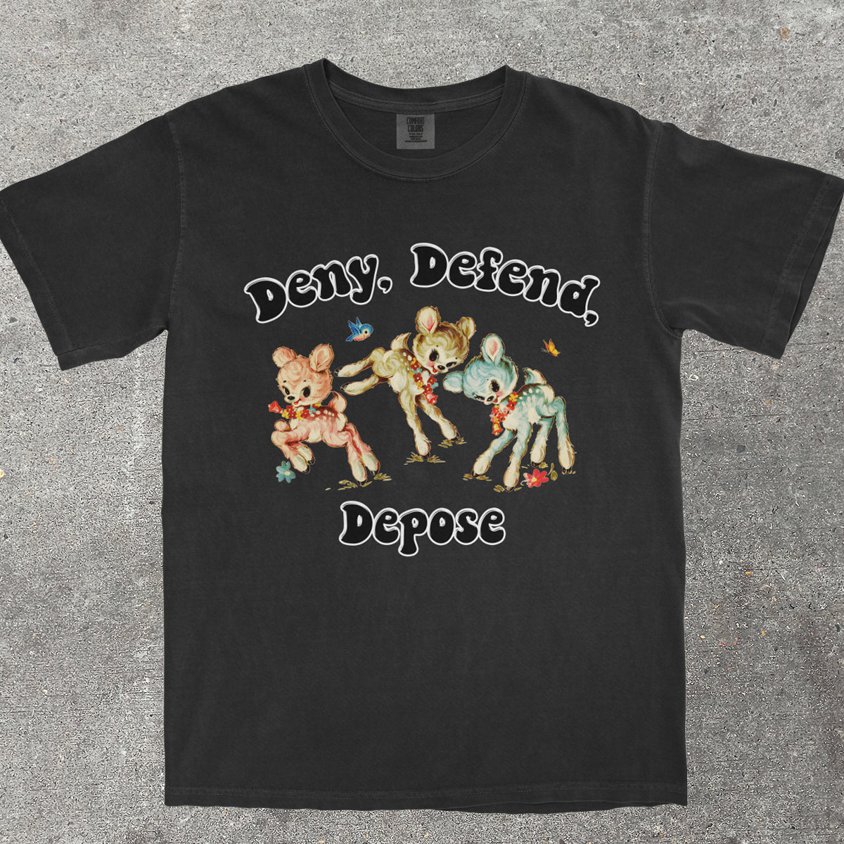 DENY, DEFEND, DEPOSE SHIRT - TeeHeeUSCo - T-Shirt