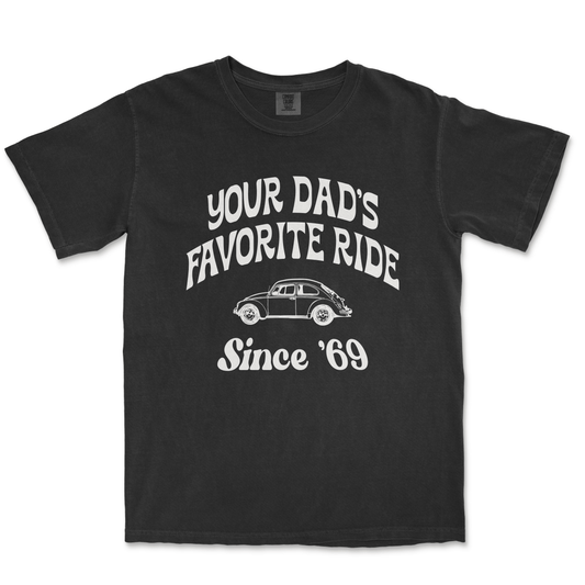 YOUR DAD'S FAVORITE RIDE SINCE '69 - TeeHeeUSCo - T-Shirt