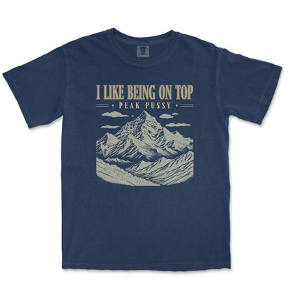 I LIKE BEING ON TOP - TeeHeeUSCo - T-Shirt