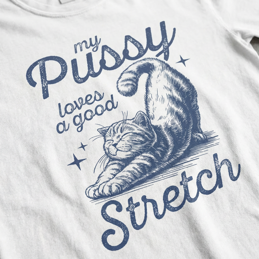 TeeHeeUSCo MY P*SSY LOVES A GOOD STRETCH White zoomed detail shot graphic tee