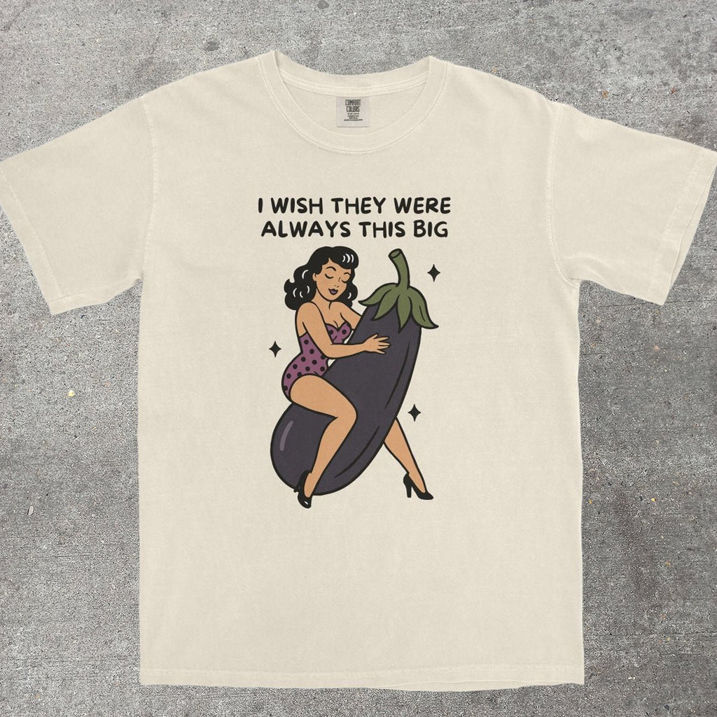 ALWAYS THIS BIG - TeeHeeUSCo - T-Shirt