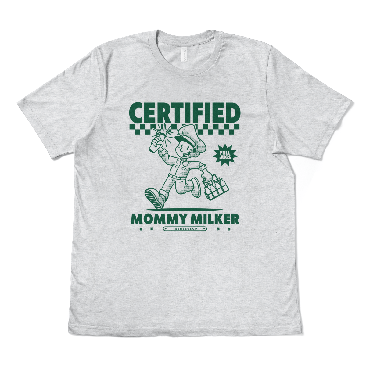 CERTIFIED MOMMY MILKER - TeeHeeUSCo - T-Shirt