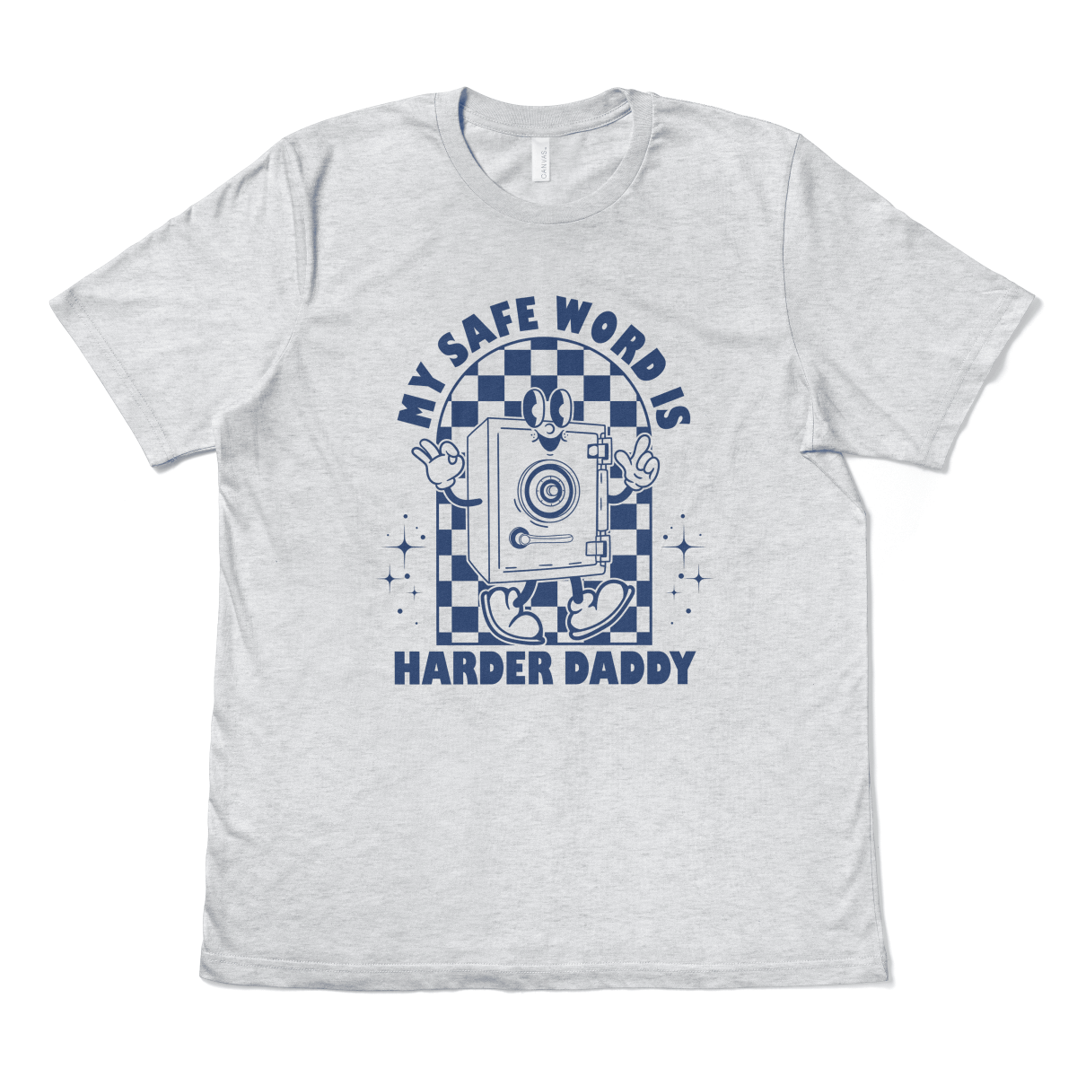 MY SAFE WORD IS HARDER DADDY - TeeHeeUSCo - T-Shirt