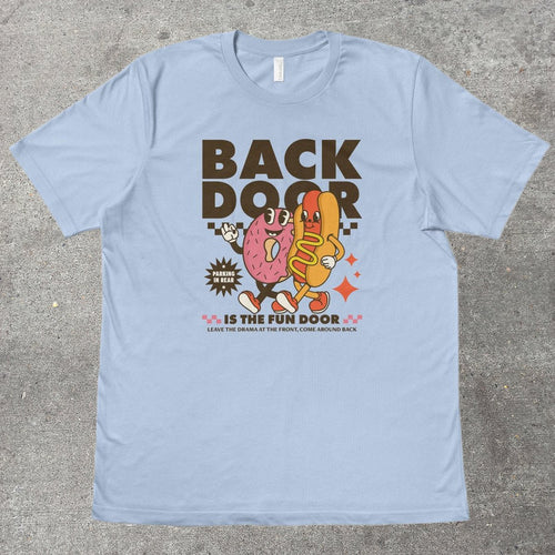 BACK DOOR IS THE FUN DOOR - TeeHeeUSCo - T-Shirt